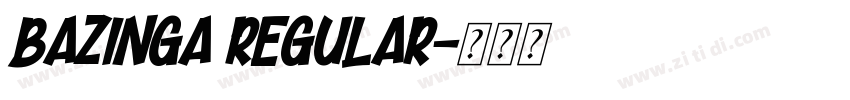 Bazinga Regular字体转换